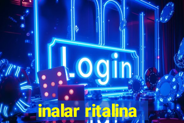 inalar ritalina